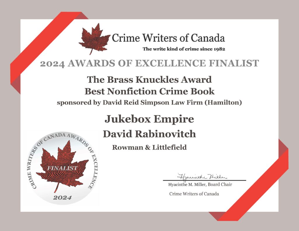 Jukebox Empire is a 2024 Awards of Excellence Finalist for The Brass Knuckles Award Best Nonfiction Crime Book Award, from Crime Writers of Canada 